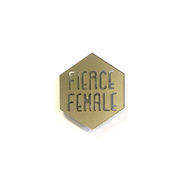Activist Wear - Fierce Female Pin